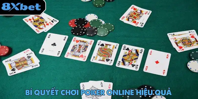 Chơi Poker online và những mẹo hiệu quả để dễ dàng giành chiến thắng